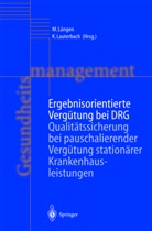 Lauterbach, Lauterbach, Karl Lauterbach, Marku Lüngen, Markus Lüngen - Ergebnisorientierte Vergütung bei DRG