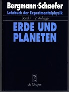 Ludwig Bergmann, Clemens Schaefer, Wilhel Raith, Wilhelm Raith - Lehrbuch der Experimentalphysik - Band 7: Erde und Planeten