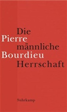 Pierre Bourdieu - Die männliche Herrschaft
