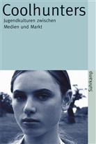 Klaus Neumann-Braun, Birgit Richard - Coolhunters