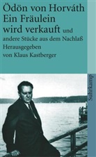 Ödön von Horvath, Ödön Horváth, Ödön von Horváth, Ödön von                      10000001763 Horváth, Klau Kastberger, Klaus Kastberger - Ein Fräulein wird verkauft