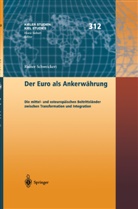 Rainer Schweickert, Rainer Schweikert - Der Euro als Ankerwährung
