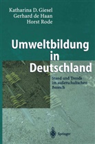 Katharina Giesel, Katharina D Giesel, Katharina D. Giesel, Gerhard d Haan, Gerhard de Haan, Horst Rode - Umweltbildung in Deutschland