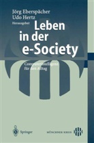 Jör Eberspächer, Jörg Eberspächer, Hertz, Hertz, Udo Hertz - Leben in der e-Society
