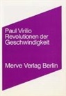Paul Virilio, Marianne Karbe - Revolutionen der Geschwindigkeit