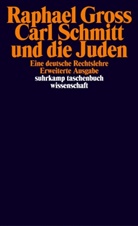 Raphael Gross - Carl Schmitt und die Juden