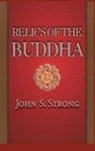 J S Strong, J.S. Strong, John Strong, John S. Strong, Strong John S., John S. Strong... - Relics of the Buddha