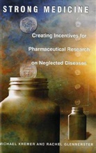 Rachel Glennerster, Michael Kremer, Kremer Michael - Strong Medicine