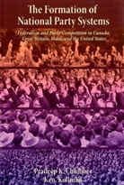Pradeep Chhibber, Pradeep K. Chhibber, Pradeep K. Kollman Chhibber, Pradeep Kollman Chhibber, Pradeep/ Kollman Chhibber, Ken Kollman... - Formation of National Party Systems