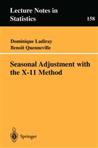 Dominiqu Ladiray, Dominique Ladiray, Benoit Quenneville, Benoît Quenneville - Seasonal Adjustment with the X-11 Method