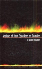 J. H. Coates, El Maati Ouhabaz, El-Maati Ouhabaz, J. H. Ouhabaz, Ouhabaz El-Maati, Martin Bridson... - Analysis of Heat Equations on Domains. (Lms-31)
