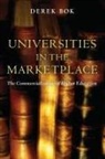Derek Bok, Derek Curtis Bok, Bok Derek - Universities in the Marketplace