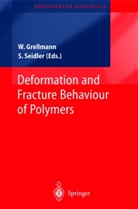 W. Grellmann, Wolfgan Grellmann, Wolfgang Grellmann, SEIDLER, Seidler, S. Seidler... - Deformation and Fracture Behaviour of Polymers