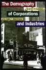 Glenn R. Carroll, Glenn R. Hannan Carroll, Glenn R./ Hannan Carroll, Carroll Glenn R., Michael T. Hannan, Hannan Michael T. - Demography of Corporations and Industries
