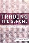 Bronwyn Parry - Trading the Genome