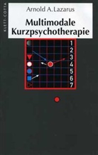 Arnold A Lazarus, Arnold A. Lazarus - Multimodale Kurzpsychotherapie