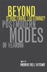 &amp;apos, Alberto antonio, Dell&amp;, Dell&amp;apos, Alberto Dell'Antonio, Andrew Dell'Antonio... - Beyond Structural Listening?