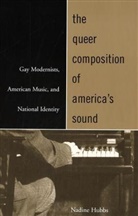Nadine Hubbs, Hubbs Nadine - Queer Composition of America''s Sound