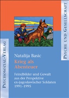 Natalija Basic - Krieg als Abenteuer