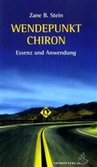 Zane B Stein, Zane B. Stein, Ulla Janascheck, Reinhardt Stiehle - Wendepunkt Chiron