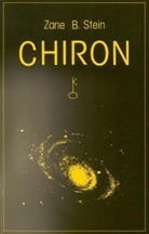 Zane B Stein, Zane B. Stein, Reinhardt Stiehle - Chiron