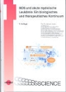 Au, Aul, Bert, Bertz, Claus u a, Michae Lübbert... - MDS und akute myeloische Leukämie: Ein biologisches und therapeutisches Kontinuum