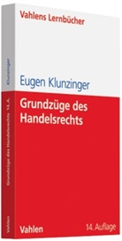 Eugen Klunzinger - Grundzüge des Handelsrechts