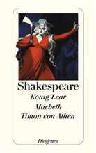 William Shakespeare - König Lear. Macbeth. Timon von Athen