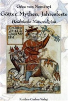 Geza von Nemenyi, Géza von Neményi - Götter, Mythen, Jahresfeste