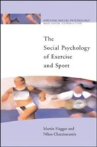 Nikos Chatzisarantis, Martin Hagger, Martin Chatzisarantis Hagger, Hagger Martin - Social Psychology of Exercise and Sport
