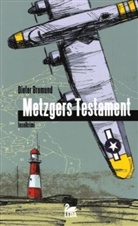 Dieter Bromund - Metzgers Testament