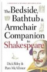 Pam McAllister, Dick Riley, Pam McAllister, Dick Riley - The Bedside, Bathtub & Armchair Companion to Shakespeare