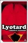Jean-Francois Lyotard, Jean-François Lyotard - Libidinal Economy