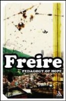 Paulo Freire, Paolo Friere - Pedagogy of Hope
