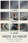 Ingo Schulze - Simple Stories
