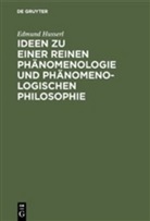 Edmund Husserl - Ideen zu einer reinen Phänomenologie und phänomenologischen Philosophie
