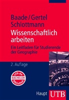 Juss Baade, Jussi Baade, Holge Gertel, Holger Gertel, Antje Schlottmann - Wissenschaftlich Arbeiten