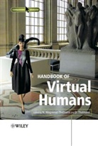 Magnenat-T, N Magnenat-Thalma, Nadia Magnenat-Thalmann, Nadia (Miralab Magnenat-Thalmann, Nadia Thalmann Magnenat-Thalmann, THALMANN... - Handbook of Virtual Humans