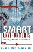 Diane Cook, Diane Das Cook, Sajal Das, Sajal Kumar Das - Smart Environments