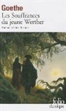 Johann Wolfgang von Goethe - Les souffrances du Jeune Werther