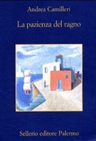 Andrea Camilleri - La pazienza del ragno. Die Passion des stillen Rächers, italienische Ausgabe