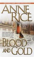 Anne Rice - Blood and Gold