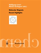 W. Linert, Wolfgang Linert, M. Verdaguer, Michael Verdaguer, Michel Verdaguer - Molecular Magnets Recent Highlights