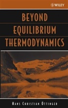 Hans Christian Oettinger, Hans Christian (Chairman of the Materia Oettinger, Ottinger, C Ottinger, Hans C. Ottinger, Hans Christian Ottinger... - Beyond Equilibrium Thermodynamics