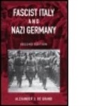 De Alexander, Alexander J. De Grand, Alexander J. (North Carolina State Unive De Grand, Alexander J. (North Carolina State University De Grand, De Grand a J - Fascist Italy and Nazi Germany