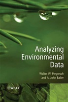 A John Bailer, A. John Bailer, A. John (Dept of Mathematics &amp; Statistics Bailer, John Bailer, Walter W Piegorsch, Walter W. Piegorsch... - Analyzing Environmental Data