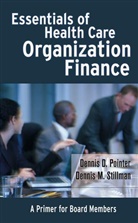 Pointer, Dd Pointer, Dennis Pointer, Dennis D Pointer, Dennis D. Pointer, Dennis D. (University of Washington Pointer... - Essentials of Health Care Organization Finance