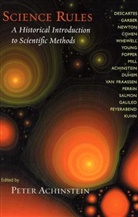 Peter Achinstein, Peter (EDT) Achinstein, Peter (The Johns Hopkins University) Achinstein, Peter Achinstein, Peter (The Johns Hopkins University) Achinstein - Science Rules