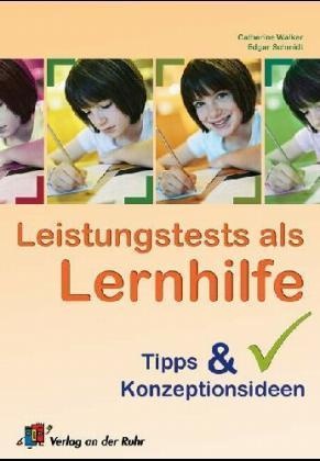 Edgar Schmidt, Catherine Walker - Leistungstests als Lernhilfe - Tipps und Konzeptionsideen. Klasse 2-6