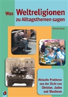 Michael Keene - Was Weltreligionen zu Alltagsthemen sagen